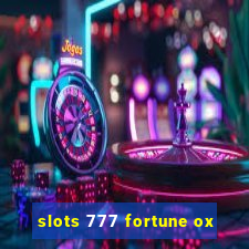 slots 777 fortune ox